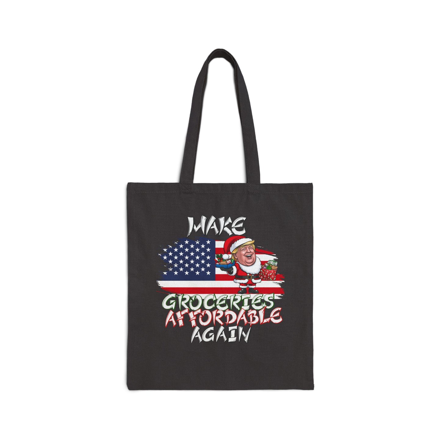 Make Groceries  Affordable Again Tote Bag