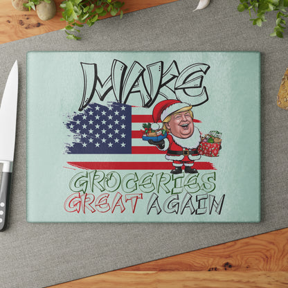 MAKE Groceries Great  Again Glass Cutting  Board